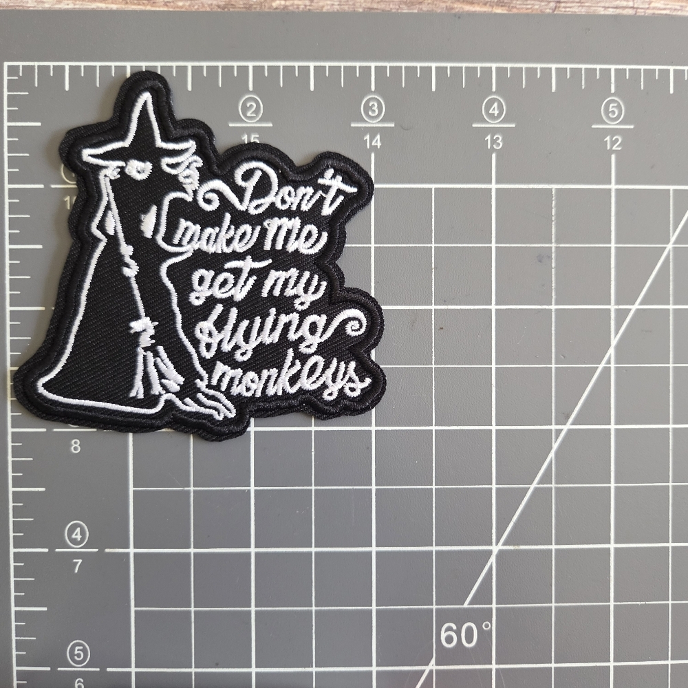 Wicked Witch Don't Make Me Get My Flying Monkeys Funny Embroidered Patch - Picture 2 of 2